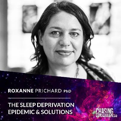 THE SLEEP DEPRIVATION EPIDEMIC & SOLUTIONS - Roxanne Prichard PhD THE SLEEP DEPRIVATION EPIDEMIC & SOLUTIONS - Roxanne Prichard PhD