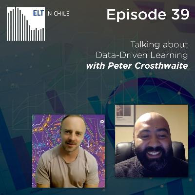 Episode 39: Talking about Data-Driven Learning with Peter Crosthwaite