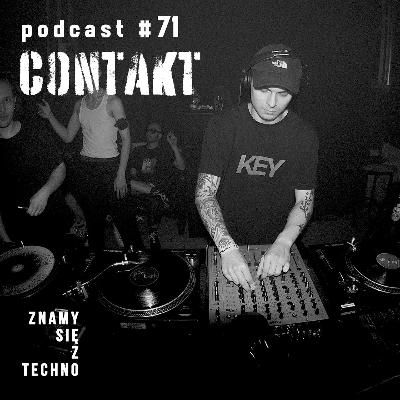 [Znamy się z Techno Podcast #71] Contakt