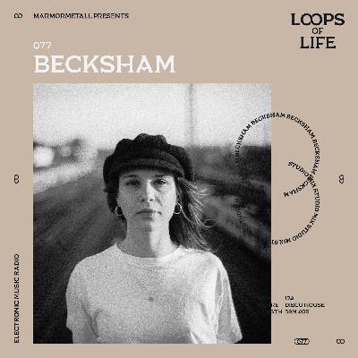 LOOPS OF LIFE #077 - BECKSHAM LOOPS OF LIFE #077 - BECKSHAM