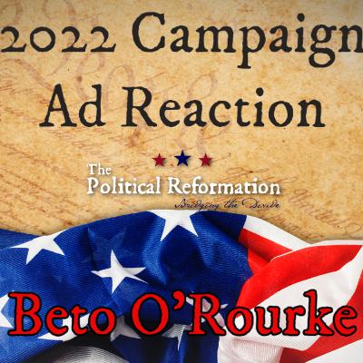 Campaign Ad Reaction - Beto O'Rourke Campaign Ad Reaction - Beto O'Rourke