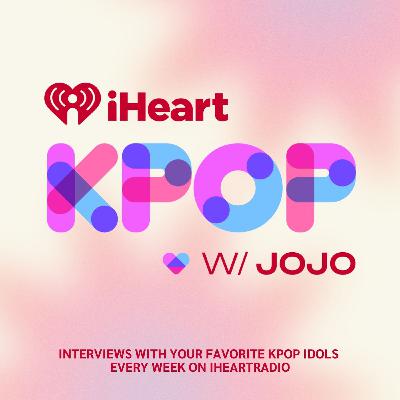 Welcome To iHeartKPOP With JoJo! Welcome To iHeartKPOP With JoJo!