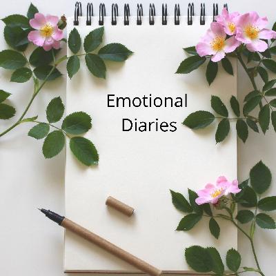 Emotional Diaries Podcast Ep:6