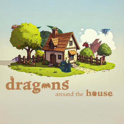 dragons around the house | The Birthday Wish List dragons around the house | The Birthday Wish List