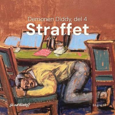 En grej till: Demonen Diddy, del 4 – Straffet