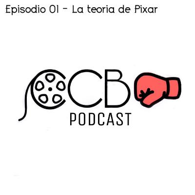 Cine con Bronca Podcast #1 - La Teoría de Pixar