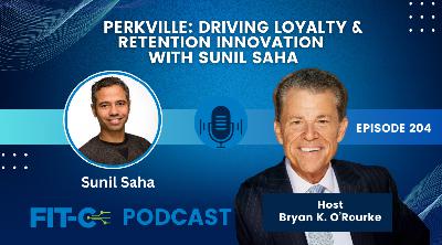 Perkville: Driving Loyalty & Retention Innovation With Sunil Saha
