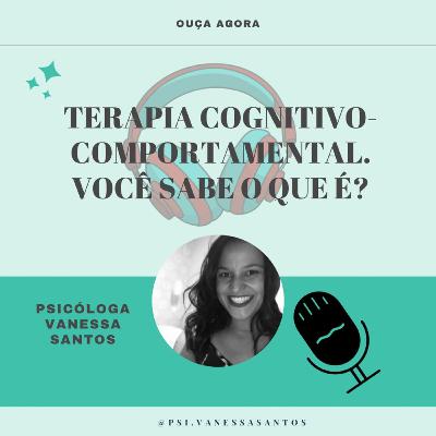 O que é terapia cognitivo-comportamental ?