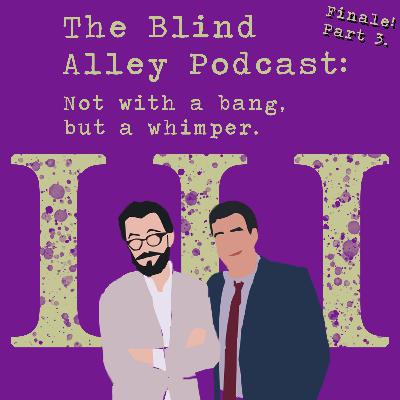 Not with a bang, but with a whimper