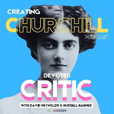 Creating Churchill: DEVOTED CRITIC