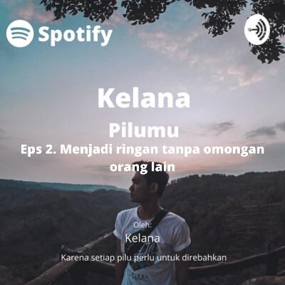 Eps 2. Menjadi ringan tanpa omongan orang lain