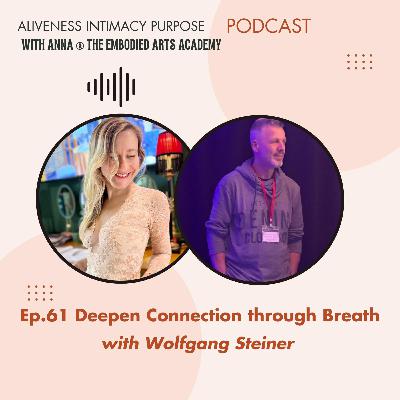Ep. 61 Deepen Connection through Breath with Wolfgang Steiner Ep. 61 Deepen Connection through Breath with Wolfgang Steiner