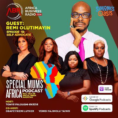 Self- Advocate - Remi Olutimayin Self- Advocate - Remi Olutimayin