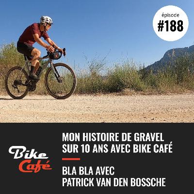 Mon histoire de gravel sur 10 ans avec Bike Café