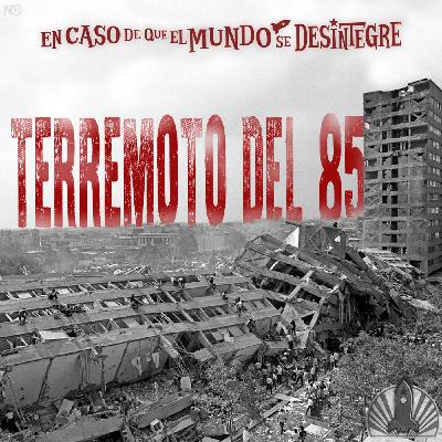 S28 Ep6289: Terremoto del 85
