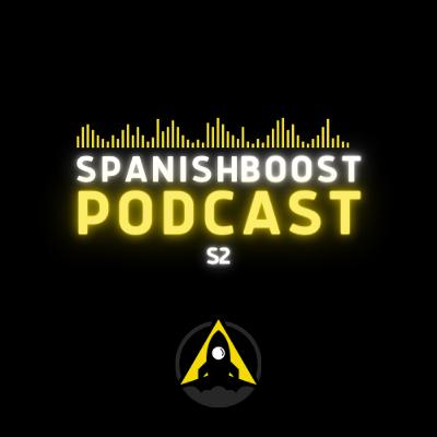 Spanish Boost Podcast - Season 2 Episode 4
