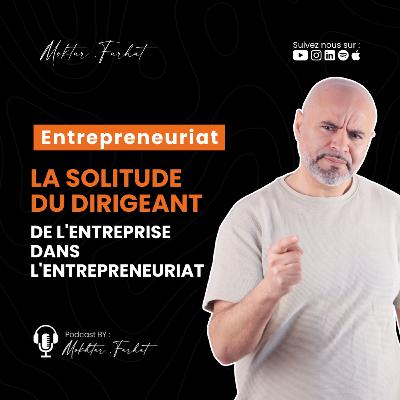 La solitude du dirigeant de l'entreprise dans l'entrepreneuriat