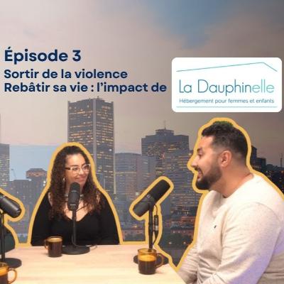 3 : Sortir de la violence, rebâtir sa vie : l’impact de La Dauphinelle