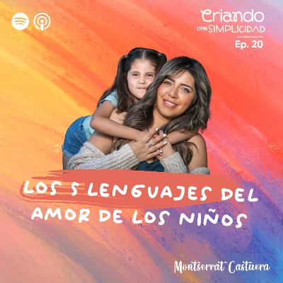 Ep. 20 | Los 5 Lenguajes del Amor en los Niños
