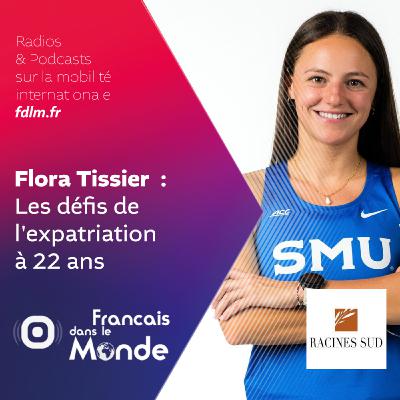De Montpellier aux États-Unis : l'aventure internationale de Flora Tissier De Montpellier aux États-Unis : l'aventure internationale de Flora Tissier
