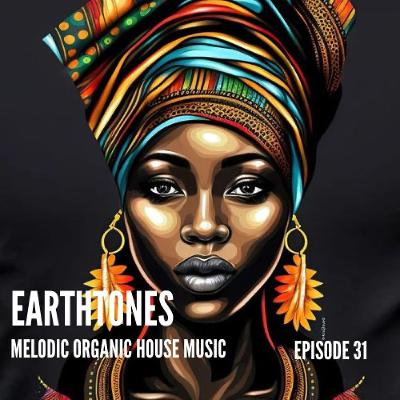 Earthtones - Episode 31
