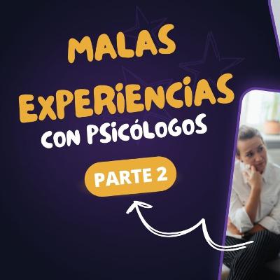 Malas experiencias con Psicólogos parte 2 | 2da Temporada de ProfundaMente | Episodio 11 Podcast