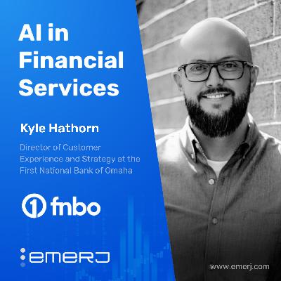 Balancing Personalization and Trust in AI-Driven Customer Experience - with Kyle Hathorn of FNBO