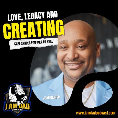 Juan Baxter on Love, Legacy, and Creating Safe Spaces for Men to Heal and Lead