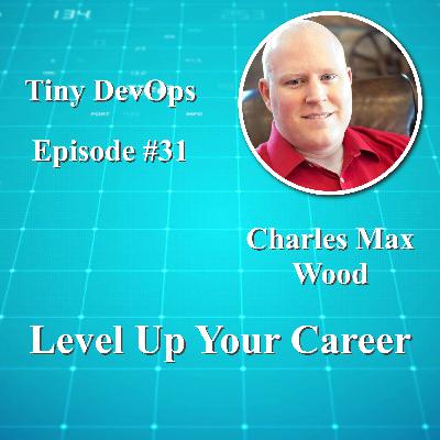 Charles Max Wood — Level Up Your Career Charles Max Wood — Level Up Your Career