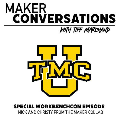 EP61 Special WorkbenchCON Episode - The Maker Collab