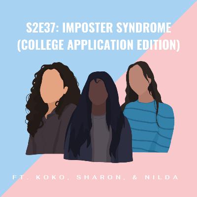 Imposter Syndrome (College Application Edition) Imposter Syndrome (College Application Edition)