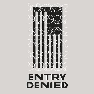 Entry Denied: COVID