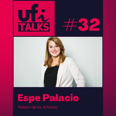 UFi Talks | Espe Palacio (Palacio de los Artistas)