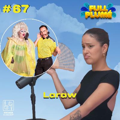 Épisode 67 : Laraw replume les f*ckboys du Mile End