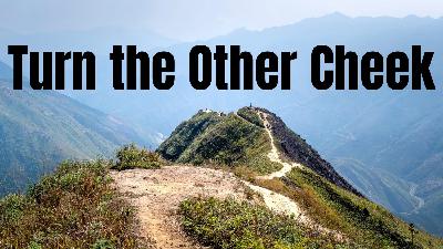 Turn the Other Cheek