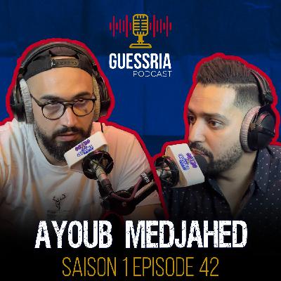 GUESSRIA avec ...  AYOUB MEDJAHED  قسريا مع …  (S01 EPISODE 42)