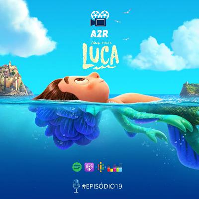 EP #19 - Luca COM SPOILERS