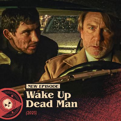 #558 – Wake Up Dead Man: A Knives Out Mystery (2025)