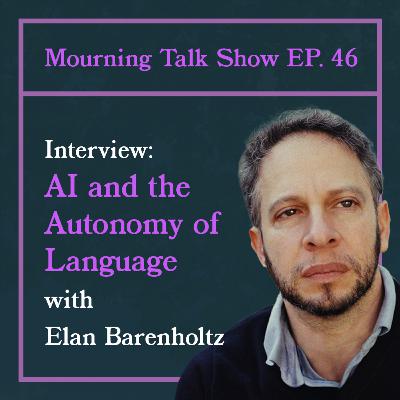 EP 46 Elan Barenholtz: AI and the Autonomy of Language