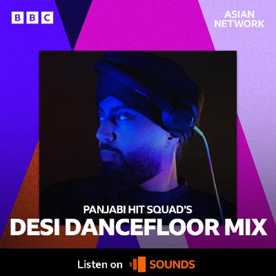 BBC Desi Dancefloor Mix (Panjabi Hit Squad) - DJ Deep