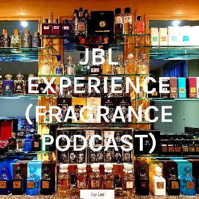 JBL FRAGRANCE PODCAST #011 ADRIAN CLARK 2/2