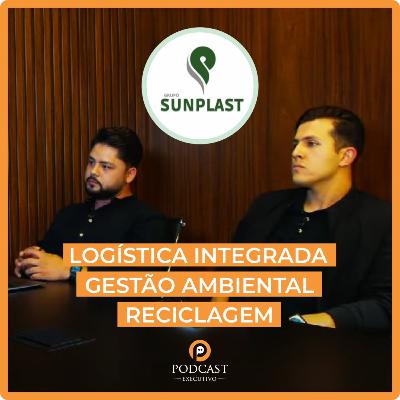 Podcast Executivo - Sunplast