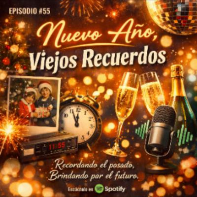 Episodio 55 Nuevo año... Viejos recuerdos