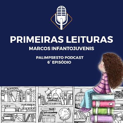 Primeiras leituras: marcos infantojuvenis