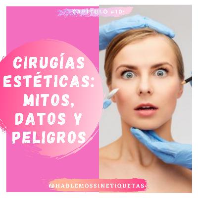 Cirugías estéticas: mitos, datos y peligros