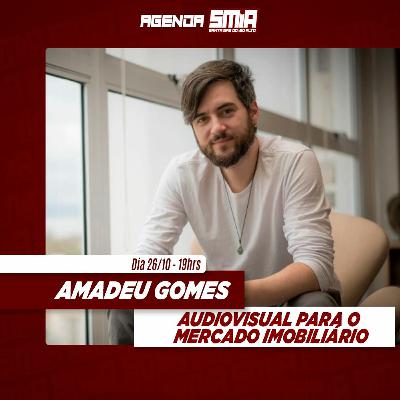 #217 - Amadeu Gomes - Audiovisual para o Mercado Imobiliário