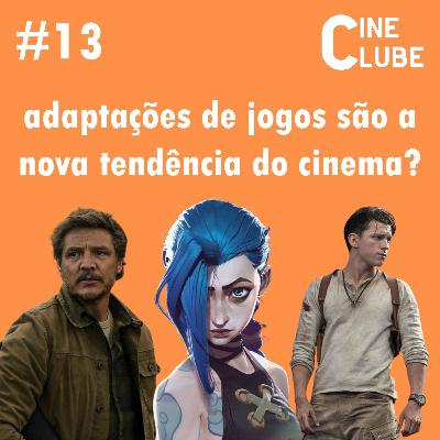 Adaptações de Jogos são a Nova Tendência do Cinema - Cine Clube #13 Adaptações de Jogos são a Nova Tendência do Cinema - Cine Clube #13