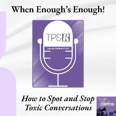5 Boundaries That Signal It’s Time to Walk Away From Toxic Dialogue 5 Boundaries That Signal It’s Time to Walk Away From Toxic Dialogue