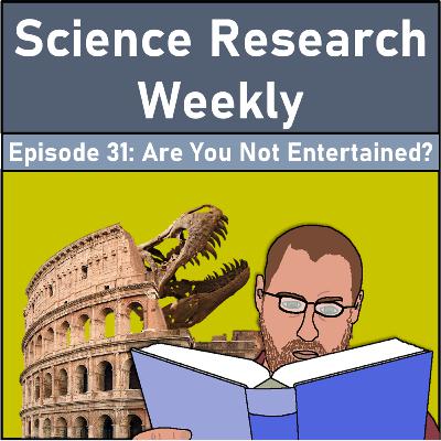 Episode 31: Are You Not Entertained?