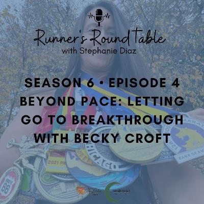 S6E4 - Beyond Pace: Letting Go to Breakthrough with Becky Croft S6E4 - Beyond Pace: Letting Go to Breakthrough with Becky Croft